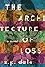 The Architecture of Loss