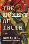 The Moment of Truth by Damian McNicholl