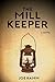 The Mill Keeper