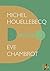 Michel Houellebecq - Duetto by Eve Chambrot