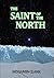 The Saint of the North by Benjamin Clark