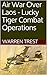 Air War Over Laos - Lucky Tiger Combat Operations