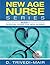 Survival Guide for New Nurses (New Age Nurse Book 1)