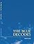 The Blue Decodes