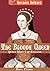 The Bloody Queen: Queen Mar...