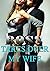 Boss Takes Over My Wife: Gang Cuckold Novella