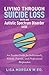 Living Through Suicide Loss with an Autistic Spectrum Disorde... by Lisa  Morgan