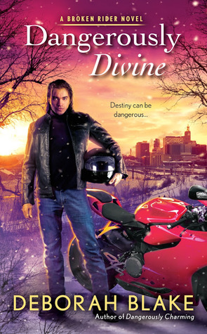 Dangerously Divine (Broken Riders, #2)