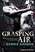 Grasping Air (Flipped #2)