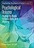Psychological Trauma: Healing Its Roots in Brain, Body and Memory