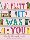 It Was You