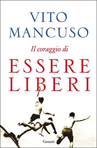 Il coraggio di essere liberi (Kindle Edition)