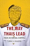 The Way Thais Lead: Face as Social Capital Book cover for The Way Thais Lead: Face as Social Capital