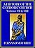 A HISTORY OF THE CATHOLIC CHURCH: Volumes VII and VIII (The French Revolution and the Early 19th Century to 1878)
