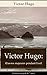 Victor Hugo: Œuvres majeures pendant l'exil (L'édition intégrale de 7 titres): Napoléon Le Petit + Histoire d'un crime + Les Misérables + Les Châtiments ... Les Travailleurs de la mer (French Edition)