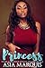 Princess (Interracial Urban Royalty Fantasy Erotica)