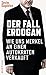 Der Fall Erdogan: Wie uns Merkel an einen Autokraten verkauft (German Edition)