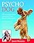 PSYCHO DOG by Janet Menzies