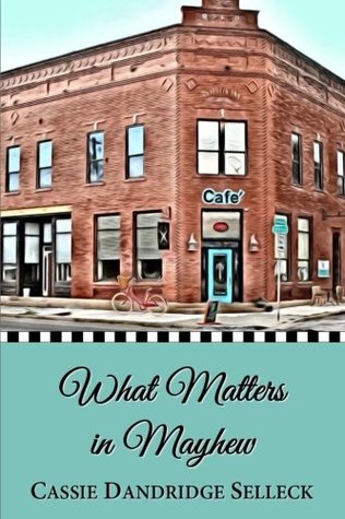 What Matters in Mayhew (Paperback)
