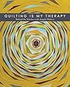 Quilting Is My Th...