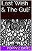 Last Wish & The Gulf
