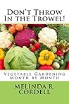 Don't Throw In the Trowel! by Melinda R. Cordell Don't Throw In the Trowel! by Melinda R. Cordell