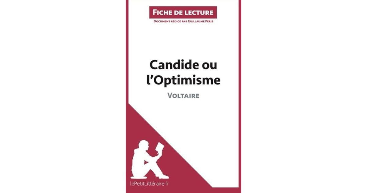 Candide ou l'Optimisme de Voltaire (Fiche de lecture): Résumé Complet