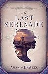 The Last Serenade by Amanda DeWees