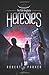 Heresies For An Unbidden Hero (The Pale Kingdoms #1)