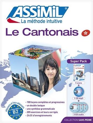Assimil le cantonais sans peine SUPERPACK [livre +4 Audio CD's + 1 CD MP3] (Cantonese Edition)