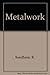 Metalwork