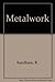 Metalwork