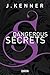 Dangerous Secrets (Secrets 3): Roman (Die Secrets-Reihe) (German Edition)