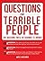 Questions for Terrible Peop...