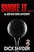 SMOKE IT: A Jonas Kirk Mystery (Jonas Kirk Mysteries Book 9)