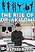 The Rise of Dr. Akitomi Volume One