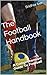The Football Handbook: A Comprehensive Guide To Football