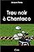 Trou noir à Chantaco (HISTO...