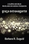 Graça Extravagant...