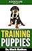 Training Puppies: How To Tr...