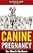 Canine Pregnancy: Canine He...