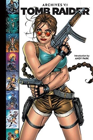 Tomb Raider Archives, Volume 1 (Hardcover)