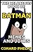 The Hilarious Book Of Batman Memes And Jokes
