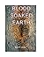 Blood Soaked Earth (Journey of Life Book 1)