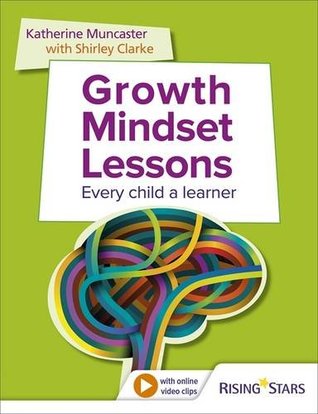 Growth Mindset Lessons: Every Child a Learner (Paperback)
