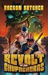 Revolt of the Chupacabras (The Chupacabra Chronicles) Revolt of the Chupacabras (The Chupacabra Chronicles)