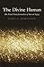 The Divine Human: The Final...