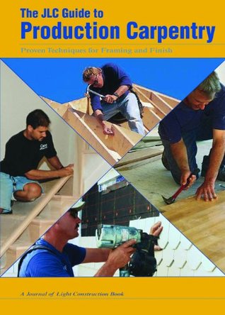 The JLC Guide to Production Carpentry (Paperback)