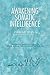 Awakening Somatic Intelligence: Understanding, Learning & Practicing the Alexander Technique, Feldenkrais Method & Hatha Yoga