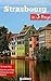 Strasbourg in 3 Days (Travel Guide 2023) by Guidora Travel Guides